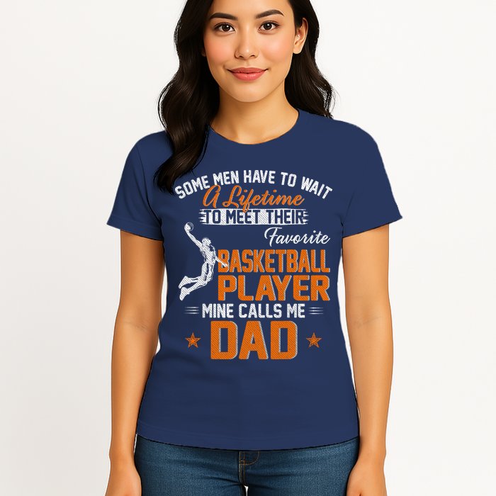 My Favorite Basketball Player Calls Me Dad Gift For Father Womens T-Shirt