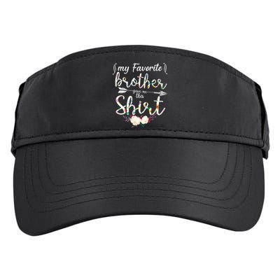 My Favorite Brother Gave Me This Shirt Adult Drive Performance Visor