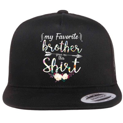My Favorite Brother Gave Me This Shirt Flatbill Hat