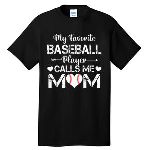 My Favorite Baseball Player Calls Me Mom Mothers Day Tall T-Shirt