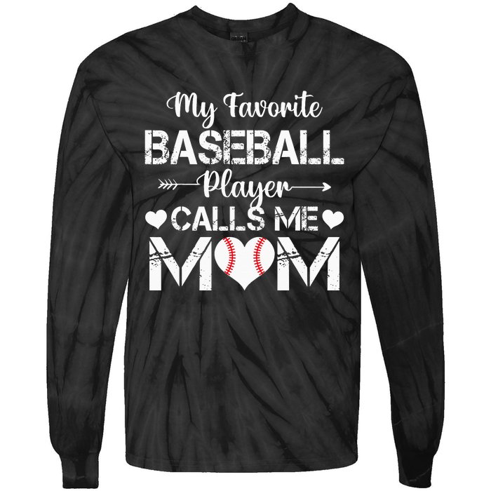 My Favorite Baseball Player Calls Me Mom Mothers Day Tie-Dye Long Sleeve Shirt