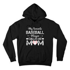 My Favorite Baseball Player Calls Me Mom Mothers Day Tall Hoodie