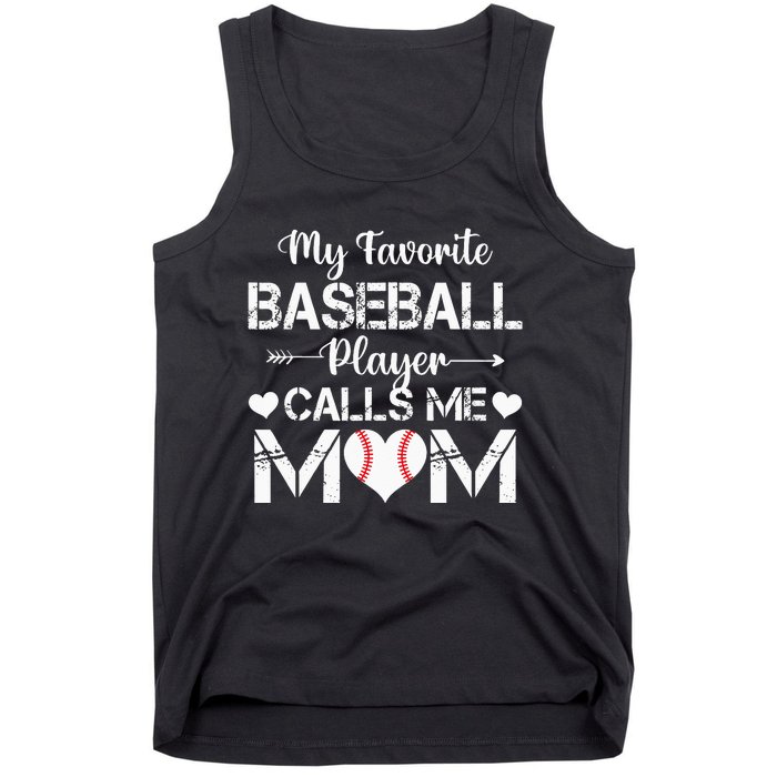 My Favorite Baseball Player Calls Me Mom Mothers Day Tank Top