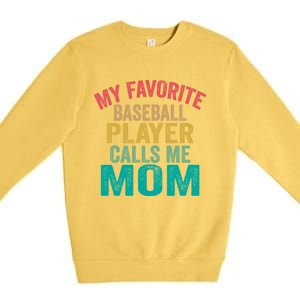 My Favorite Baseball Player Calls Me Mom Mothers Day Cute Gift Premium Crewneck Sweatshirt