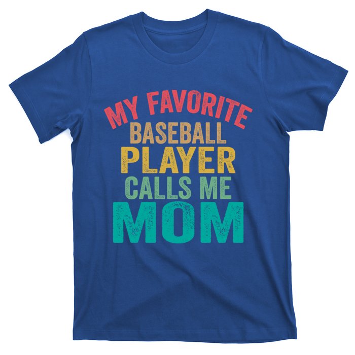 My Favorite Baseball Player Calls Me Mom Mothers Day Cute Gift T-Shirt