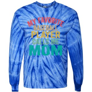 My Favorite Baseball Player Calls Me Mom Mothers Day Cute Gift Tie-Dye Long Sleeve Shirt