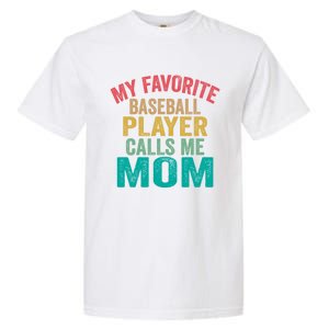 My Favorite Baseball Player Calls Me Mom Mothers Day Cute Gift Garment-Dyed Heavyweight T-Shirt