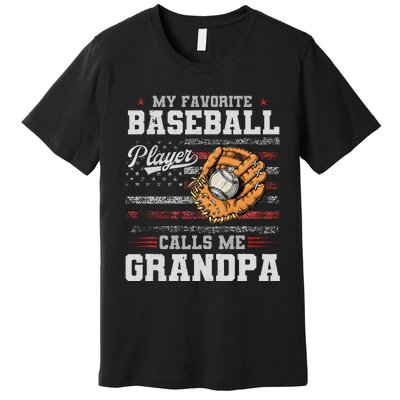 My Favorite Baseball Player Calls Me Grandpa Father’S Day Premium T-Shirt