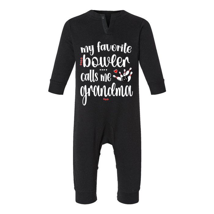 My Favorite Bowler Calls Me Bowling Grandma Meaningful Gift Infant Fleece One Piece