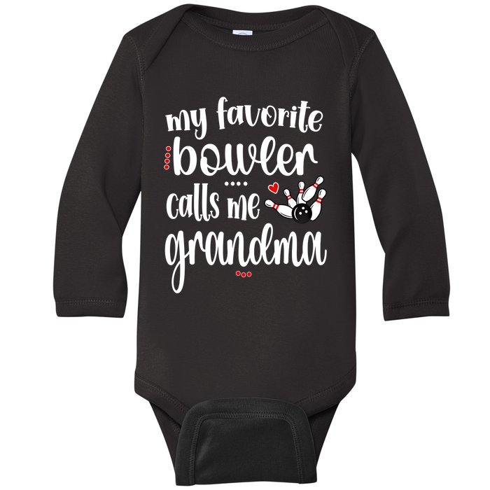 My Favorite Bowler Calls Me Bowling Grandma Meaningful Gift Baby Long Sleeve Bodysuit