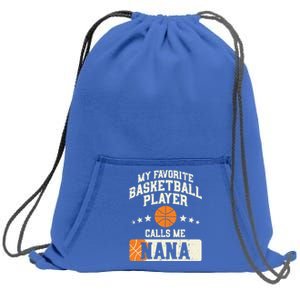 My Favorite Basketball Player Calls Me Nana Grandma Gift Sweatshirt Cinch Pack Bag