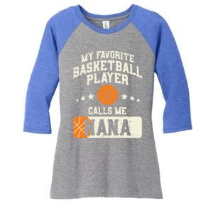 My Favorite Basketball Player Calls Me Nana Grandma Gift Women's Tri-Blend 3/4-Sleeve Raglan Shirt