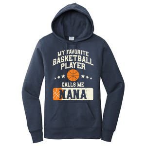 My Favorite Basketball Player Calls Me Nana Grandma Gift Women's Pullover Hoodie