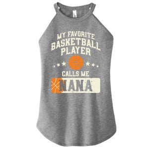 My Favorite Basketball Player Calls Me Nana Grandma Gift Women's Perfect Tri Rocker Tank