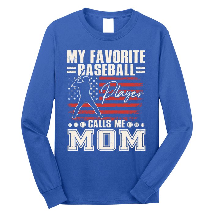 My Favorite Baseball Player Calls Me Mom American Flag Gift Long Sleeve Shirt