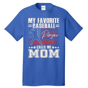 My Favorite Baseball Player Calls Me Mom American Flag Gift Tall T-Shirt