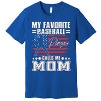 My Favorite Baseball Player Calls Me Mom American Flag Gift Premium T-Shirt