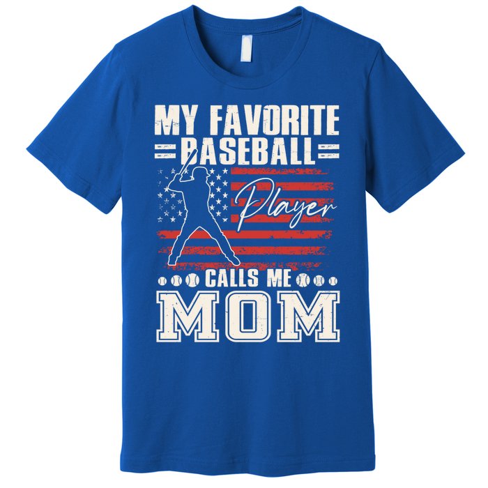 My Favorite Baseball Player Calls Me Mom American Flag Gift Premium T-Shirt