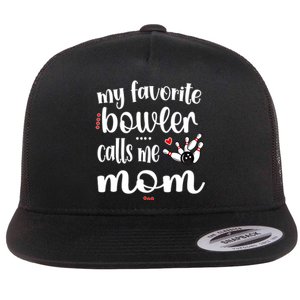 My Favorite Bowler Calls Me Bowling Mom Bowler Mama Gift Flat Bill Trucker Hat