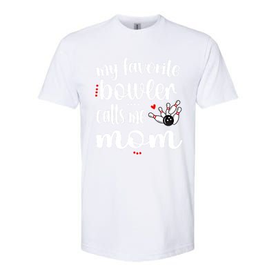 My Favorite Bowler Calls Me Bowling Mom Bowler Mama Gift Softstyle CVC T-Shirt