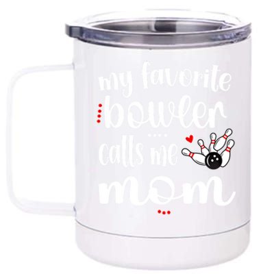 My Favorite Bowler Calls Me Bowling Mom Bowler Mama Gift 12 oz Stainless Steel Tumbler Cup