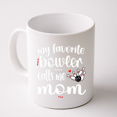 My Favorite Bowler Calls Me Bowling Mom Bowler Mama Gift Coffee Mug