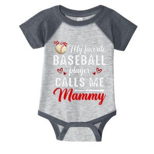 My Favorite Baseball Player Calls Me Mammy Cute Mothers Day Infant Baby Jersey Bodysuit