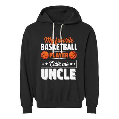 My Favorite Basketball Player Calls Me Uncle Cute Garment-Dyed Fleece Hoodie