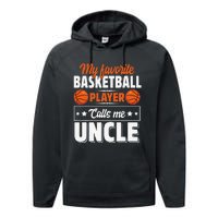 My Favorite Basketball Player Calls Me Uncle Cute Performance Fleece Hoodie