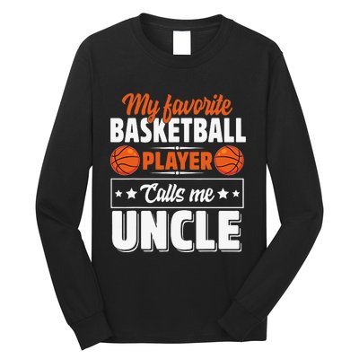 My Favorite Basketball Player Calls Me Uncle Cute Long Sleeve Shirt