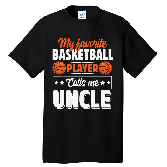 My Favorite Basketball Player Calls Me Uncle Cute Tall T-Shirt