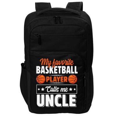 My Favorite Basketball Player Calls Me Uncle Cute Impact Tech Backpack