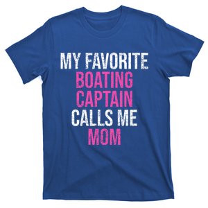 My Favorite Boating Captain Calls Me Mom Funny Mother Meaningful Gift T-Shirt