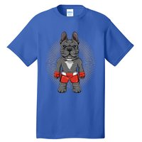 Mma French Bulldog Fighter Mixed Martial Arts Meaningful Gift Tall T-Shirt