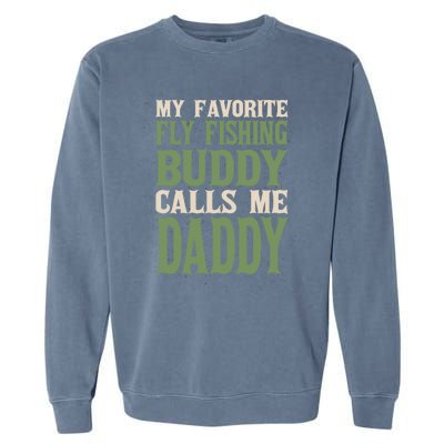 My Favorite Buddy Fly Fishing Daddy Angling Dad Hobby Family Gift Garment-Dyed Sweatshirt