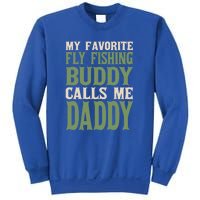 My Favorite Buddy Fly Fishing Daddy Angling Dad Hobby Family Gift Sweatshirt