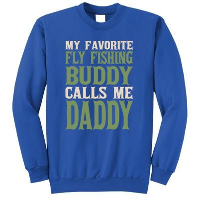 My Favorite Buddy Fly Fishing Daddy Angling Dad Hobby Family Gift Sweatshirt