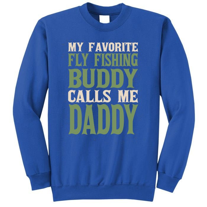 My Favorite Buddy Fly Fishing Daddy Angling Dad Hobby Family Gift Sweatshirt