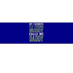 My Favorite Buddy Fly Fishing Daddy Angling Dad Hobby Family Gift Bumper Sticker