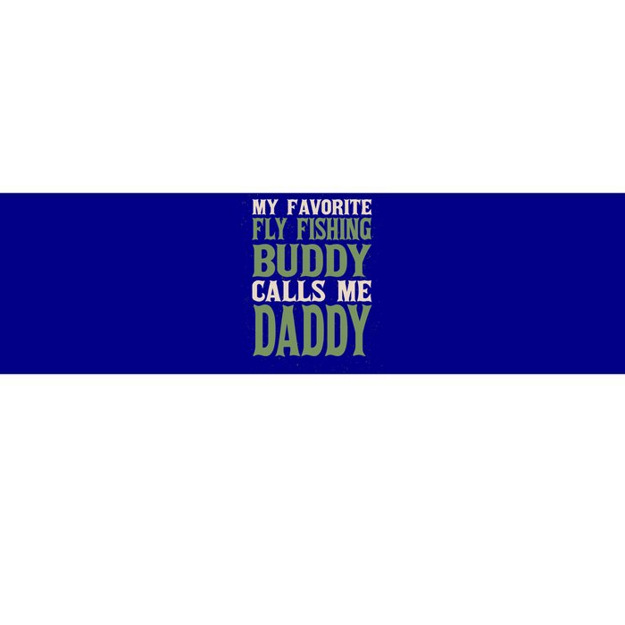 My Favorite Buddy Fly Fishing Daddy Angling Dad Hobby Family Gift Bumper Sticker