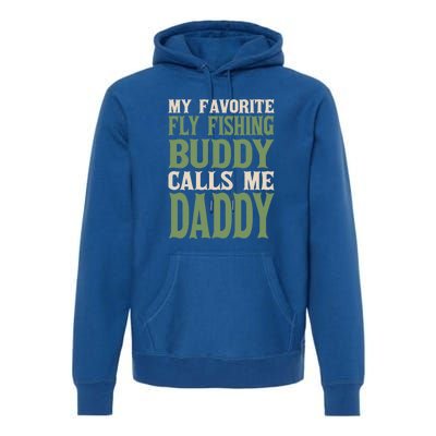 My Favorite Buddy Fly Fishing Daddy Angling Dad Hobby Family Gift Premium Hoodie