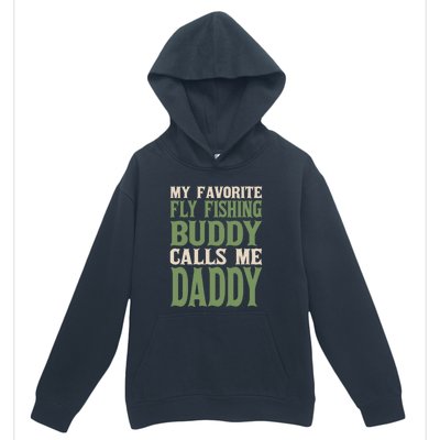 My Favorite Buddy Fly Fishing Daddy Angling Dad Hobby Family Gift Urban Pullover Hoodie