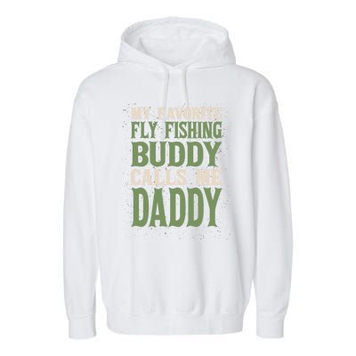 My Favorite Buddy Fly Fishing Daddy Angling Dad Hobby Family Gift Garment-Dyed Fleece Hoodie