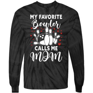 My Favorite Bowler Calls Me Mom Bowler Mama Bowling Gift Tie-Dye Long Sleeve Shirt