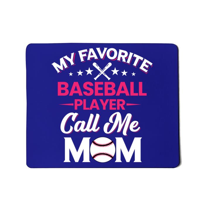 My Favorite Baseball Player Calls Me Mom Baseball Season Gift Mousepad