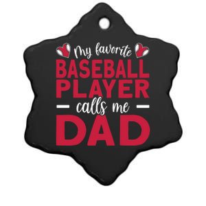 My Favorite Baseball Player Calls Me Dad Baseball Dad Gift Ceramic Star Ornament