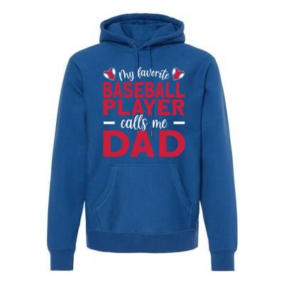 My Favorite Baseball Player Calls Me Dad Baseball Dad Gift Premium Hoodie