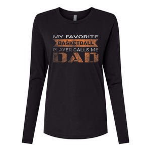 My Favorite Basketball Player Calls Me Dad Funny Quote Dad Womens Cotton Relaxed Long Sleeve T-Shirt