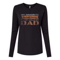 My Favorite Basketball Player Calls Me Dad Funny Quote Dad Womens Cotton Relaxed Long Sleeve T-Shirt