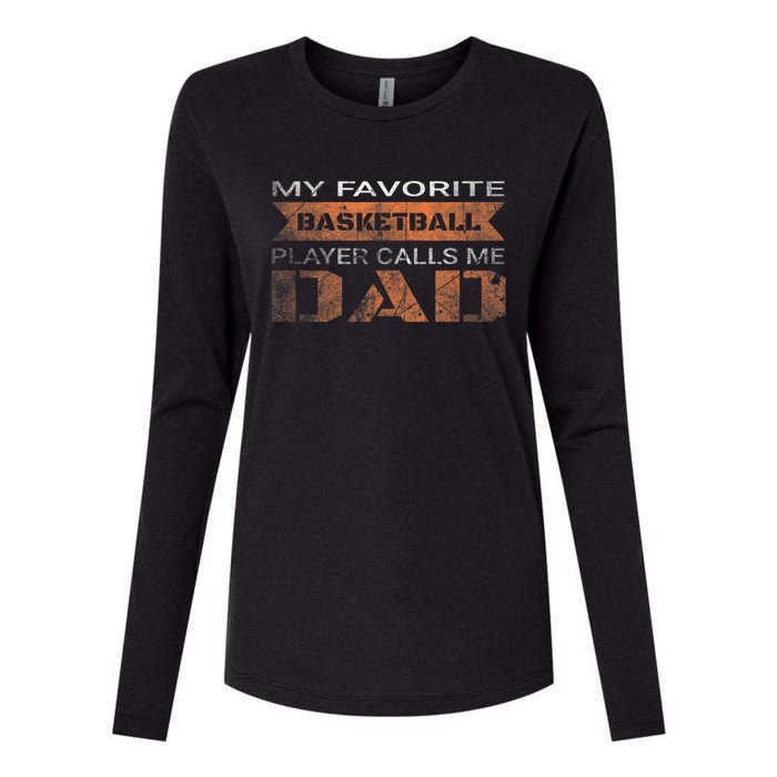 My Favorite Basketball Player Calls Me Dad Funny Quote Dad Womens Cotton Relaxed Long Sleeve T-Shirt